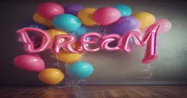 Dream written on a background of colorful balloons